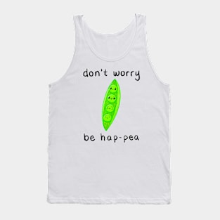 Don't Worry Be Hap-pea Tank Top